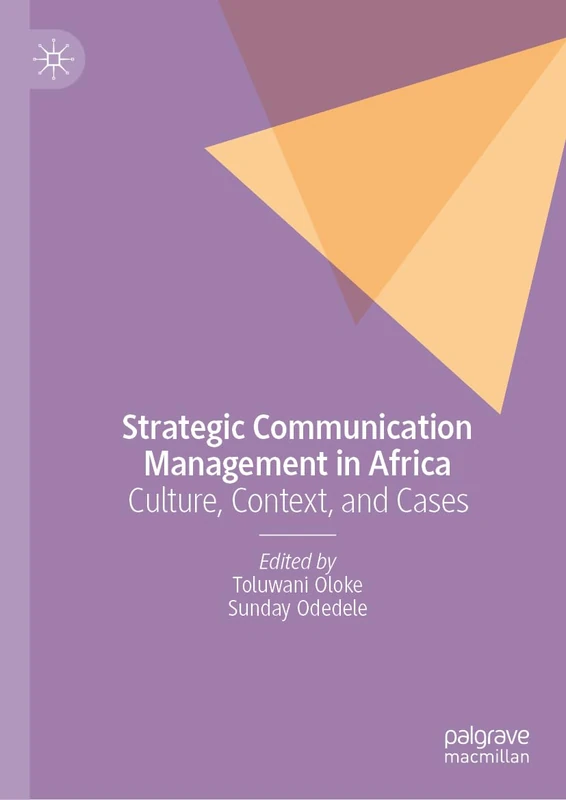 Strategic Communication Management in Africa: Culture, Context, and Cases