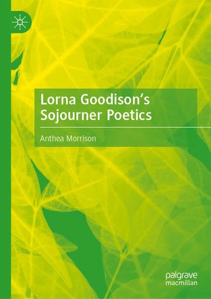 Lorna Goodison's Sojourner Poetics