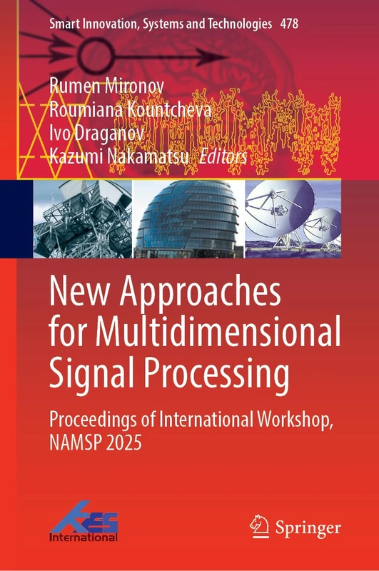 New Approaches for Multidimensional Signal Processing: Proceedings of International Workshop, NAMSP 2025 (Smart Innovation, Systems and Technologies, 478)