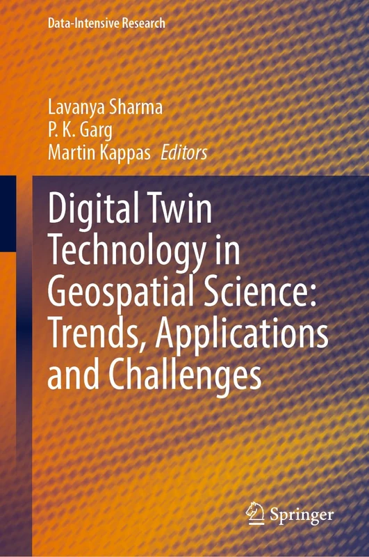 Digital Twin Technology in Geospatial Science: Trends, Applications and Challenges (Data-Intensive Research)