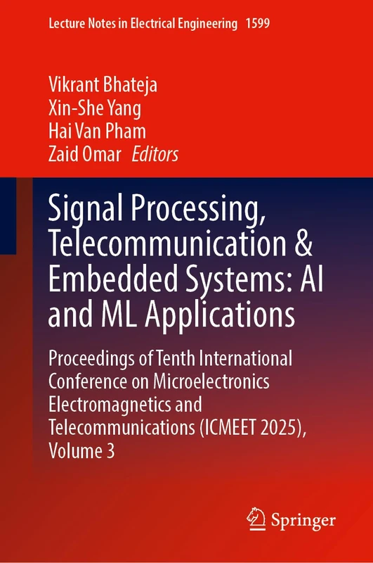 Signal Processing, Telecommunication & Embedded Systems: AI and ML Applications: Proceedings of Tenth International Conference on Microelectronics ... Notes in Electrical Engineering, 1599)