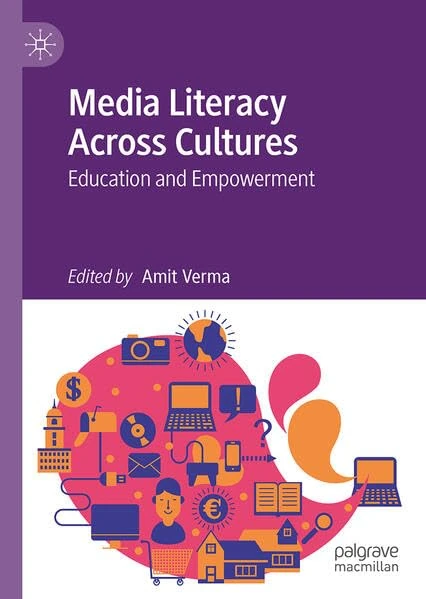 Media Literacy Across Cultures: Education and Empowerment
