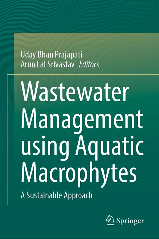 Wastewater Management Using Aquatic Macrophytes: A Sustainable Approach - Image 1