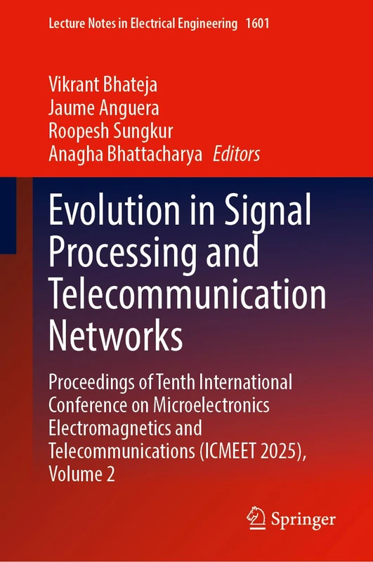 Evolution in Signal Processing and Telecommunication Networks: Proceedings of Tenth International Conference on Microelectronics Electromagnetics and ... Notes in Electrical Engineering, 1601)