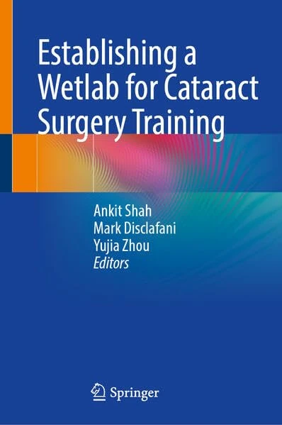 Establishing a Wetlab for Cataract Surgery Training