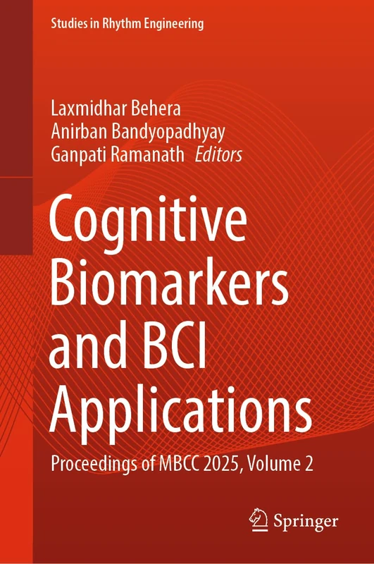 Cognitive Biomarkers and BCI Applications: Proceedings of MBCC 2025, Volume 2 (Studies in Rhythm Engineering)