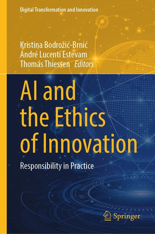 AI and the Ethics of Innovation: Responsibility in Practice (Digital Transformation and Innovation)