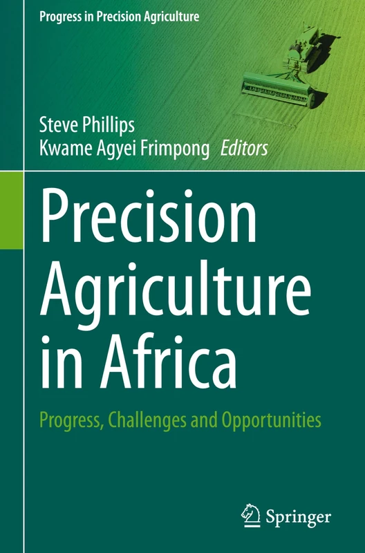 Precision Agriculture in Africa: Progress, Challenges and Opportunities (Progress in Precision Agriculture)