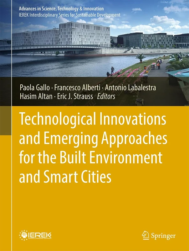 Technological Innovations and Emerging Approaches for the Built Environment and Smart Cities (Advances in Science, Technology & Innovation)