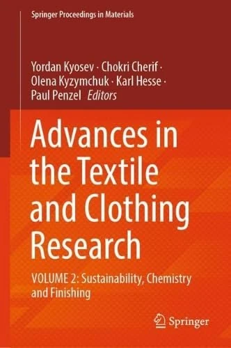 Advances in the Textile and Clothing Research: VOLUME 2: Sustainability, Chemistry and Finishing (Springer Proceedings in Materials, 111) - Image 1
