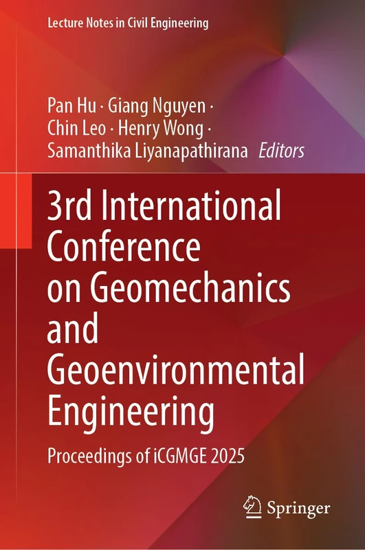 3rd International Conference on Geomechanics and Geoenvironmental Engineering: Proceedings of iCGMGE 2025 (Lecture Notes in Civil Engineering, 842)