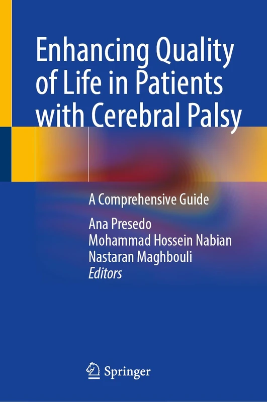 Enhancing Quality of Life in Patients with Cerebral Palsy: A Comprehensive Guide