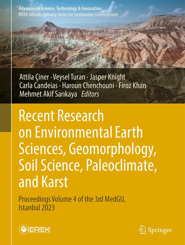 Recent Research on Environmental Earth Sciences, Geomorphology, Soil Science, Paleoclimate, and Karst: Proceedings Volume 4 of the 3rd MedGU, Istanbul ... in Science, Technology & Innovation)