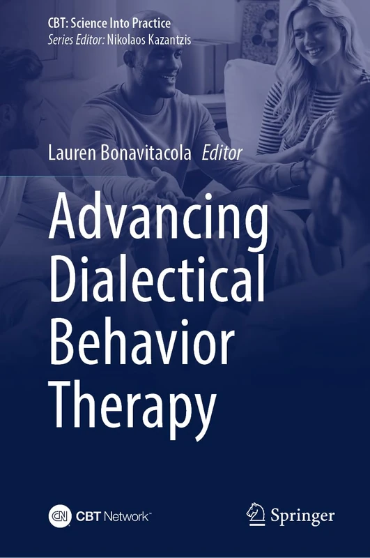 Advancing Dialectical Behavior Therapy (CBT: Science Into Practice)