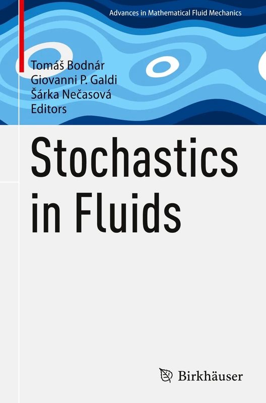Stochastics in Fluids (Advances in Mathematical Fluid Mechanics)