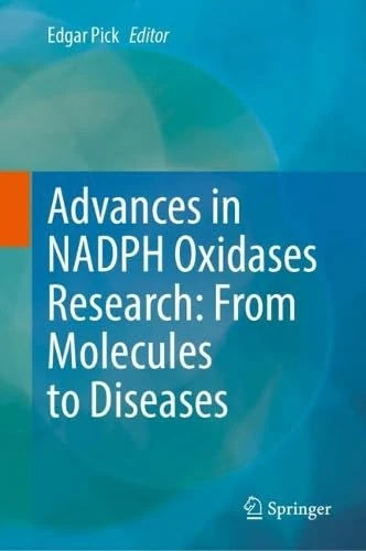Advances in NADPH Oxidases Research: From Molecules to Diseases