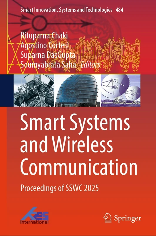Smart Systems and Wireless Communication: Proceedings of SSWC 2025 (Smart Innovation, Systems and Technologies, 484)