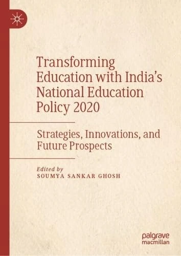 Transforming Education with India's National Education Policy 2020: Strategies, Innovations, and Future Prospects