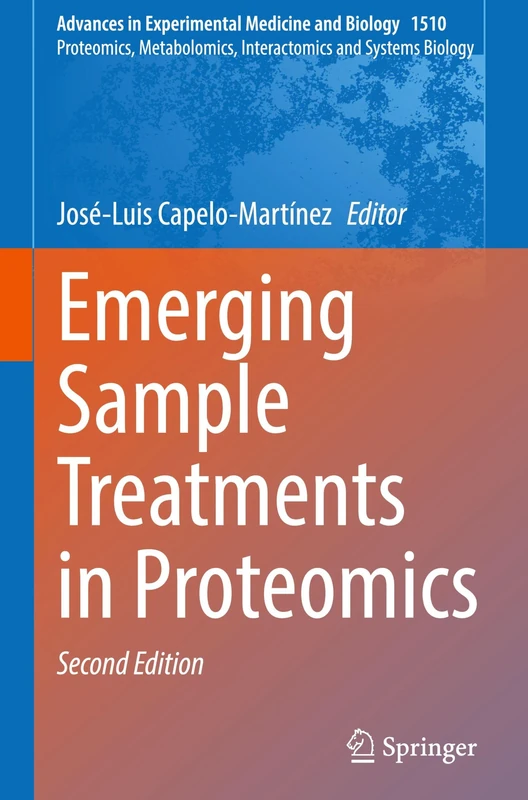 Emerging Sample Treatments in Proteomics (Advances in Experimental Medicine and Biology, 1510)