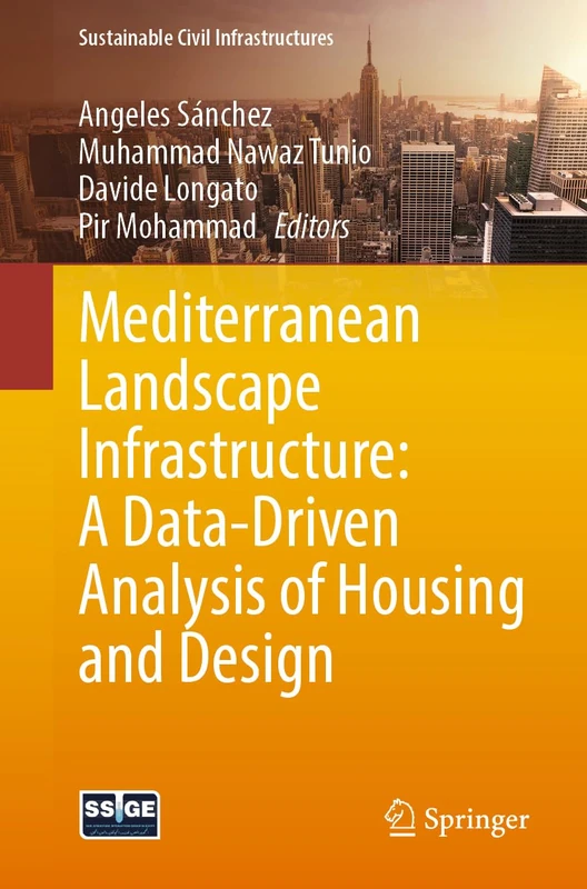 Mediterranean Landscape Infrastructure: A Data-Driven Analysis of Housing and Design (Sustainable Civil Infrastructures)