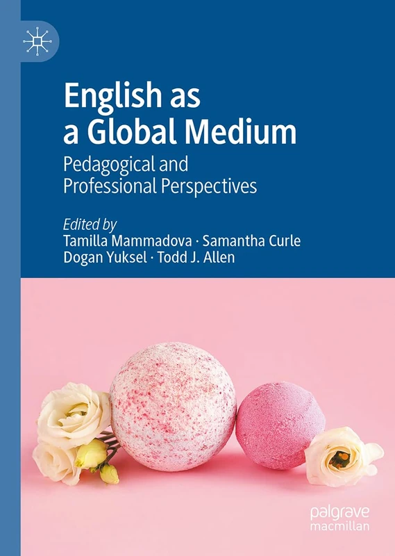 English as a Global Medium: Pedagogical and Professional Perspectives