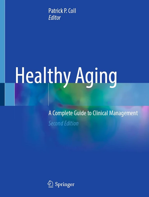 Healthy Aging: A Complete Guide to Clinical Management
