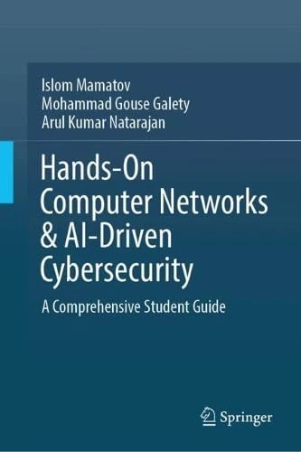Hands-On Computer Networks & AI-Driven Cybersecurity: A Comprehensive Student Guide