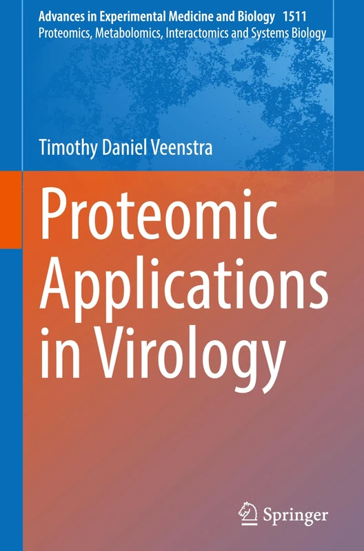 Proteomic Applications in Virology (Advances in Experimental Medicine and Biology, 1511) - Image 1