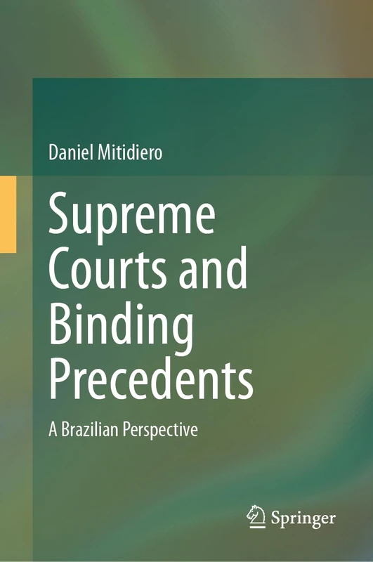 Supreme Courts and Binding Precedents: A Brazilian Perspective