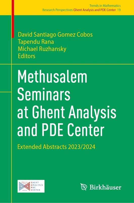 Methusalem Seminars at Ghent Analysis and PDE Center: Extended Abstracts 2023/2024 (Trends in Mathematics, 19)