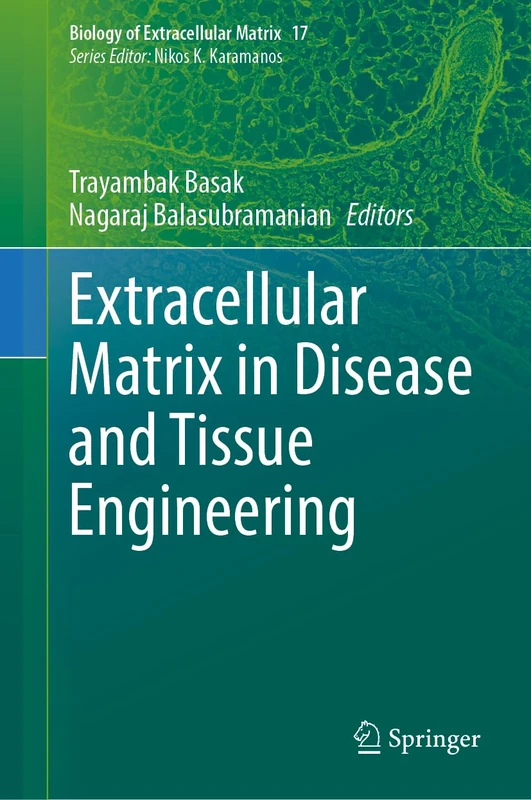 Extracellular Matrix in Disease and Tissue Engineering (Biology of Extracellular Matrix, 17)