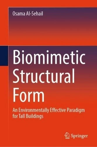 Biomimetic Structural Form: An Environmentally Effective Paradigm for Tall Buildings