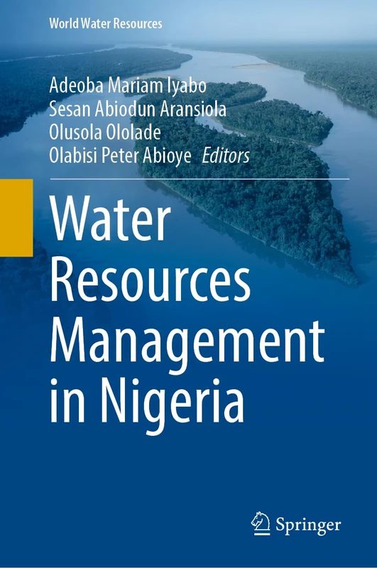 Water Resources Management in Nigeria (World Water Resources, 10)