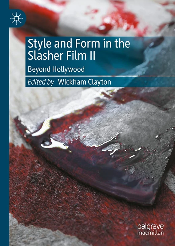 Style and Form in the Slasher Film II: Beyond Hollywood