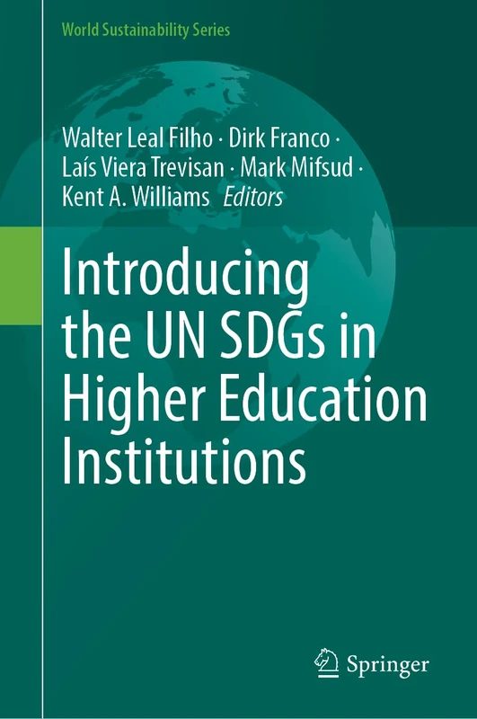 Introducing the UN SDGs in Higher Education Institutions (World Sustainability Series)