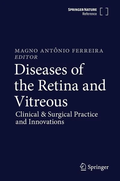 Diseases of the Retina and Vitreous: Clinical & Surgical Practice and Innovations - Image 1