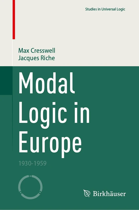 Modal Logic in Europe: 1930-1959 (Studies in Universal Logic)