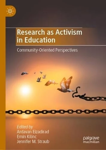 Research as Activism in Education: Community-Oriented Perspectives