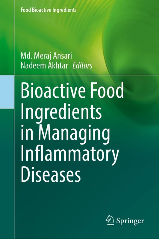 Bioactive Food Ingredients in Managing Inflammatory Diseases (Food Bioactive Ingredients)