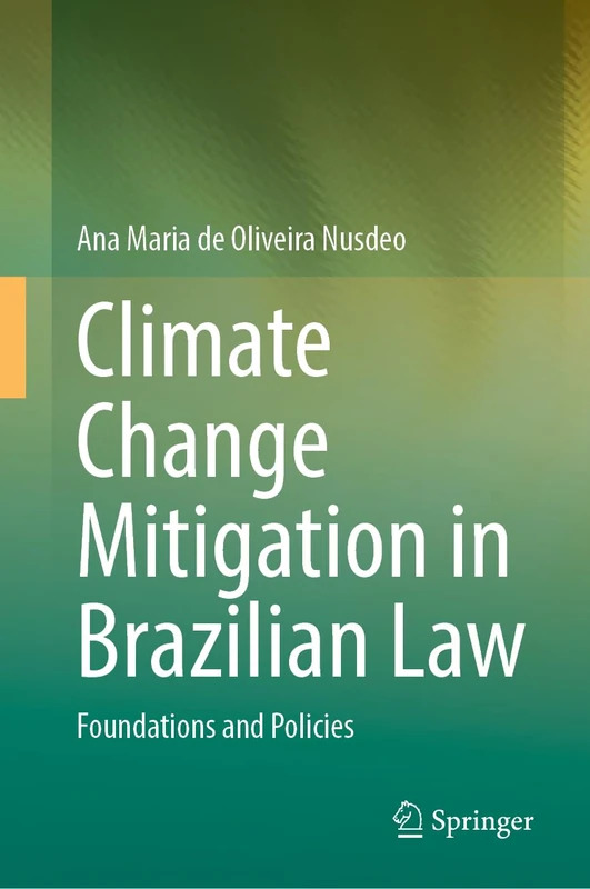 Climate Change Mitigation in Brazilian Law: Foundations and Policies