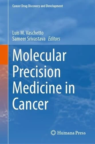 Molecular Precision Medicine in Cancer (Cancer Drug Discovery and Development)