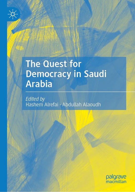 The Quest for Democracy in Saudi Arabia