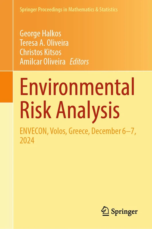 Environmental Risk Analysis: ENVECON, Volos, Greece, December 6-7, 2024 (Springer Proceedings in Mathematics & Statistics, 540) - Image 1