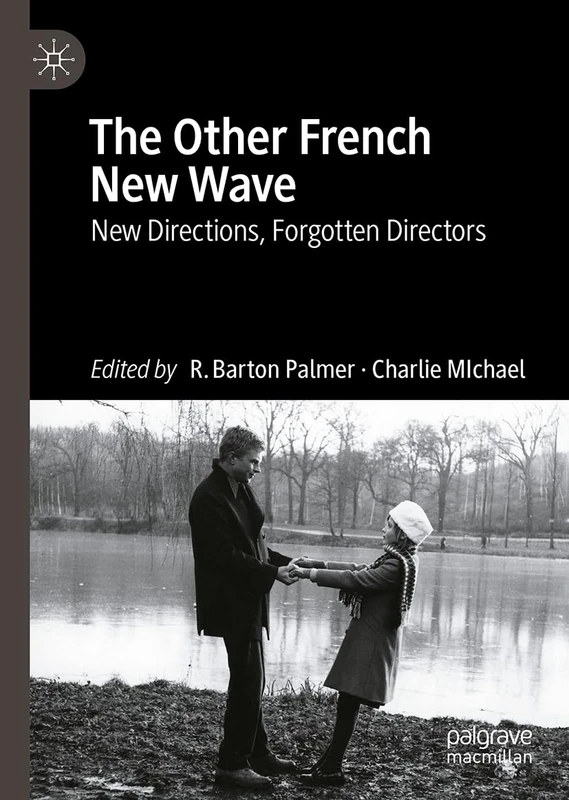 The Other French New Wave: New Directions, Forgotten Directors