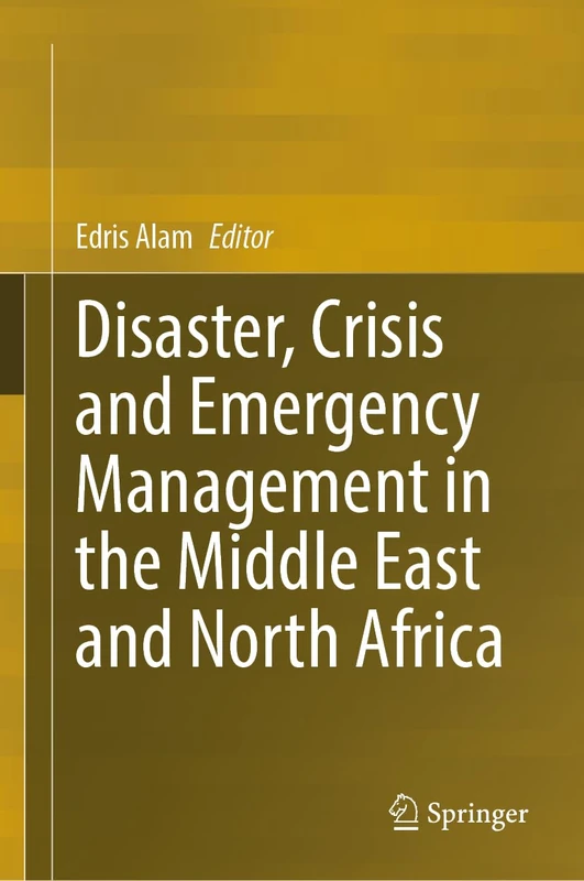 Disaster, Crisis and Emergency Management in the Middle East and North Africa