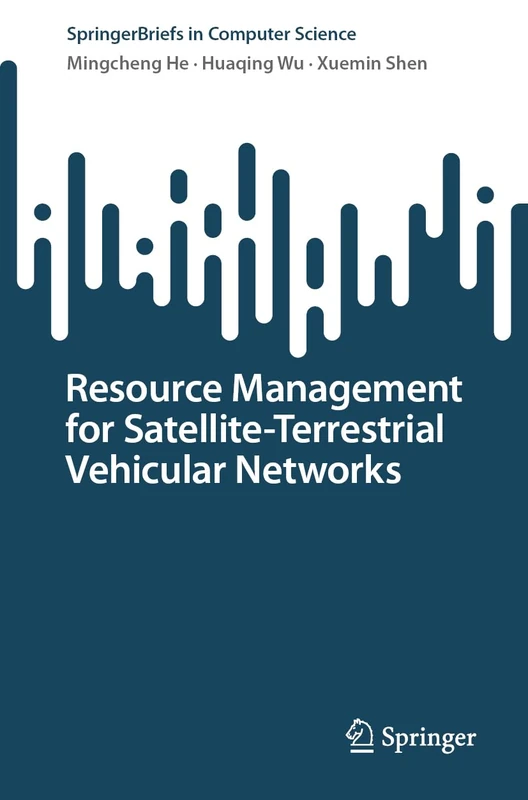Resource Management for Satellite-Terrestrial Vehicular Networks (SpringerBriefs in Computer Science)