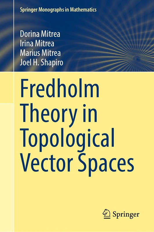 Fredholm Theory in Topological Vector Spaces (Springer Monographs in Mathematics)