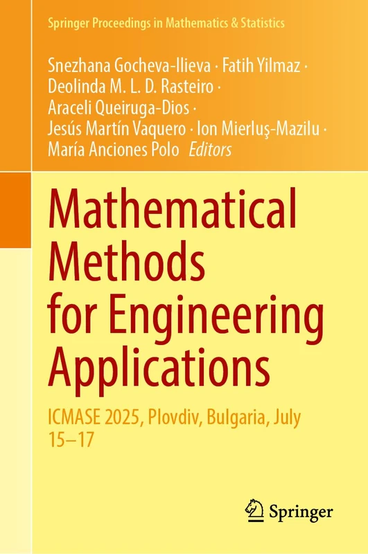 Mathematical Methods for Engineering Applications: ICMASE 2025, Plovdiv, Bulgaria, July 15–17 (Springer Proceedings in Mathematics & Statistics, 554)