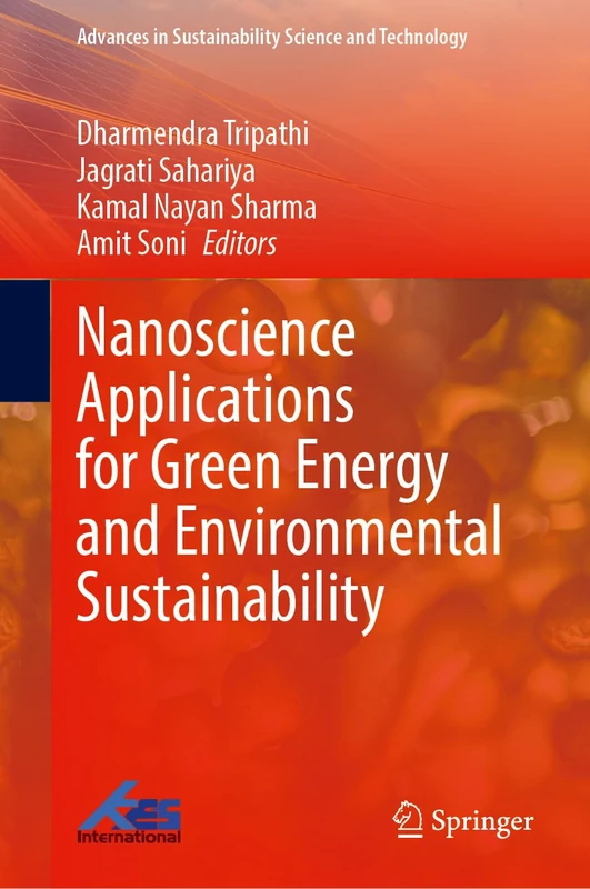Nanoscience Applications for Green Energy and Environmental Sustainability (Advances in Sustainability Science and Technology)