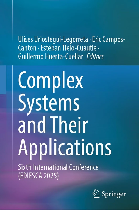 Complex Systems and Their Applications: Sixth International Conference (EDIESCA 2025)